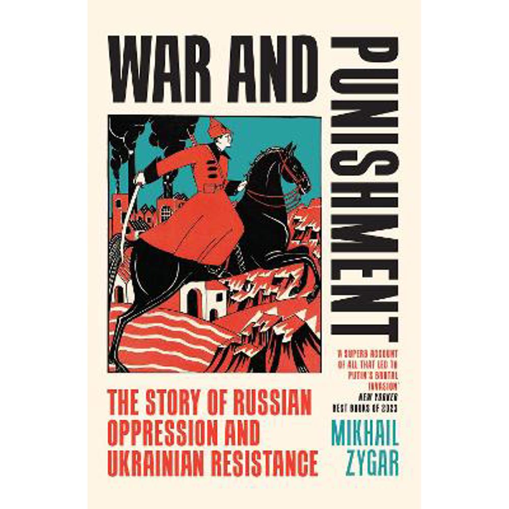 War and Punishment: The Story of Russian Oppression and Ukrainian Resistance (Paperback) - Mikhail Zygar